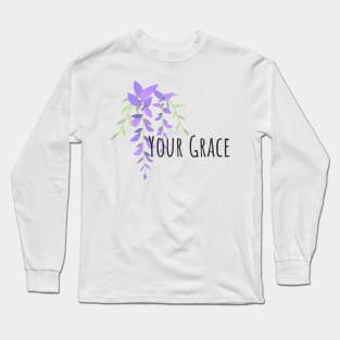 Your Grace Long Sleeve T-Shirt